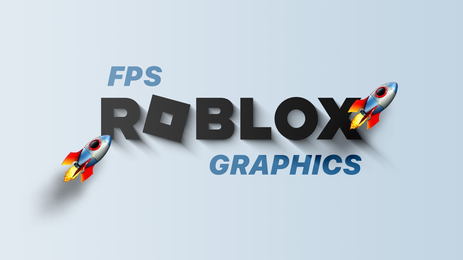 كيفية تعزيز الرسومات ومعدل الإطارات في الثانية FPS في لعبة Roblox - %categories